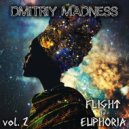 Dmitriy Madness - Flight to Euphoria vol. 2 (mix vol. 2)