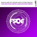 RAM, Stine Grove ft Arctic Moon - A Billion Stars Above (Ciaran McAuley Extended Remix)