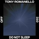 Tony Romanello - Do Not Sleep