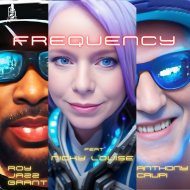 Roy Jazz Grant & Anthony Crupi feat Nicky Louise - Frequency
