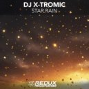 Dj X-Tromic - Star Rain (Extended Mix)