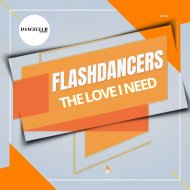 FlashDancers - The Love I Need