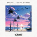 Deep Chills, Jessica Chertock, Quantum Pilots - Kiss Me Forever (Original Mix)