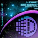 RJ Hernandez - Higher Than The Sky (Radio Edit)