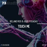 Beland Ros & Julio Posadas - Touch Me