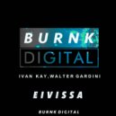 Ivan Kay, Walter Gardini - Eivissa (Original Mix)