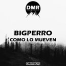 BigPerro - Como Lo Mueven (Radio Edit)