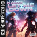Kaios - Let Me Down (Original Mix)
