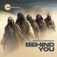 Soulic M & MasterKat - Behind You