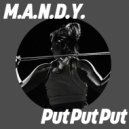 M.A.N.D.Y. - Put Put Put (Remaster)