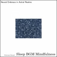 Sleep BGM Mindfulness - Heartbeats Syncing with Nature\'s Healing Music