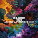 Big Black Boot - Vibrate (Alex Kenji & Jerome Robins Remix)