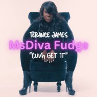 Terance James & Ms Diva Fudge - Cum Get It