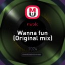 nwolc - Wanna fun (Original mix)