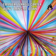 Emmber, Terrell Carter - Won\'t Bring Me Down