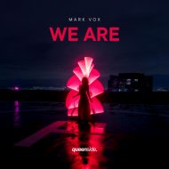 Mark Vox - We Are