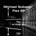 Michael Gubaew - All Night Bro (Original Mix)