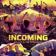 Adjuzt & The Straikerz - Incoming