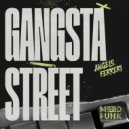 Angelo Ferreri - Gangsta Street (Original Mix)