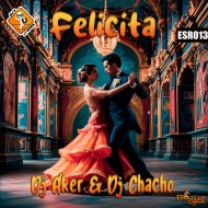 Dj Aker & Dj Chacho - Felicita