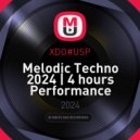 XDO#USP - Melodic Techno 2024 | 4 hours Performance ()