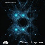 Electronic Youth - When It Happens
