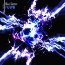 Blue Sector - FUWR (Original Mix)