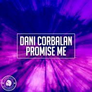 Dani Corbalan - Promise Me