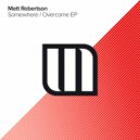 Matt Robertson - Overcome (Extended Mix)