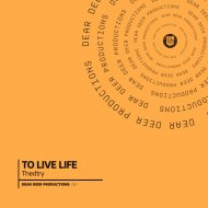 Thedtry - To Live Life