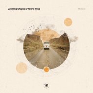 Catching Shapes & Valerie Rose - Honest