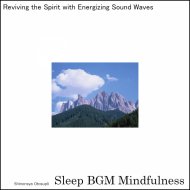 Sleep BGM Mindfulness - Solfeggio Tunes Flowing in Astral Dreams
