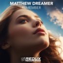 Matthew Dreamer - Remember (Original Mix)