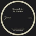 Simone D Jay - Do That For (Original Mix)