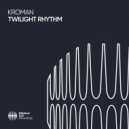 Kroman - Twilight Rhythm