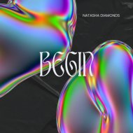 Natasha Diamonds - Begin