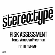 Risk Assessment feat Vanessa Freeman - Do U Love Me