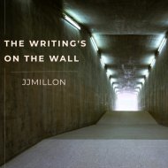 JJMillon - The Writing\'s on The Wall