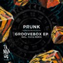 Prunk - Groovebox (Yaya Remix)
