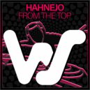 Hahnejo - From The Top (Original Mix)