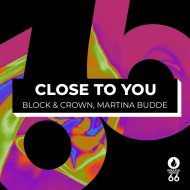 Block & Crown, Martina Budde - Close To You (Martina Budde Soulful)