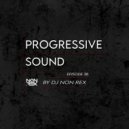 DJ Non Rex - Progressive Sound (Episode 38)