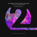 Alexander Turok, Sharon Valerona, Anton Pallmer - Play It All Night Long (Anton Pallmer Extended Remix)