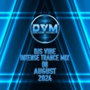 Djs Vibe - Intense Trance Mix 08 (August 2024)
