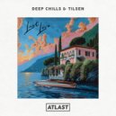 Deep Chills & Tilsen - Last Love (Original Mix)