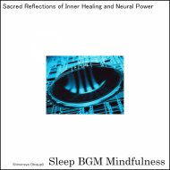 Sleep BGM Mindfulness - Reviving Power of Forest Bath