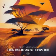 Serg Veanarak - The Enchanted Rhythm