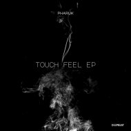 Pharuk - Touch Feel