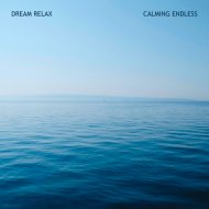 Dream Relax - Calming Endless