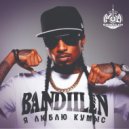 Bandilen - Я люблю кумыс
